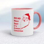 Ho Ho Holy Shit - Rude Mugs - Slightly Disturbed - Image 5 of 20