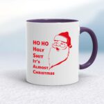 Ho Ho Holy Shit - Rude Mugs - Slightly Disturbed - Image 8 of 20