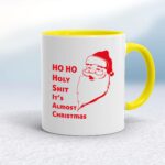 Ho Ho Holy Shit - Rude Mugs - Slightly Disturbed - Image 10 of 20