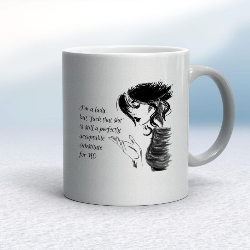 Fuck That Shit - Rude Mugs - Slightly Disturbed - Image 11 of 16
