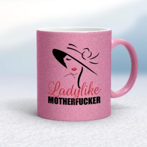 Ladylike Motherfucker - Rude Mugs - Slightly Disturbed - Image 1 of 16