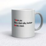 Back-Alley Hooker - Rude Mugs - Slightly Disturbed - Image 11 of 18