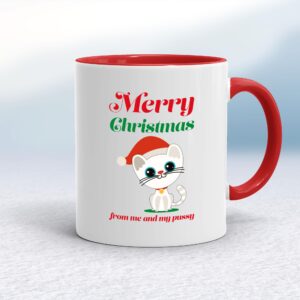 Merry Christmas From Me And My Pussy - Rude Mugs - Slightly Disturbed - Image 1 of 14