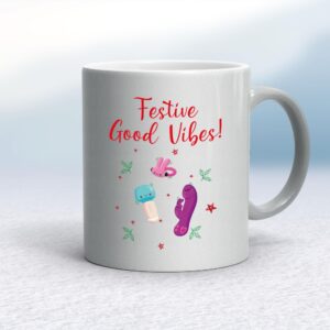 Festive Good Vibes - Rude Mugs - Slightly Disturbed - Image 1 of 14