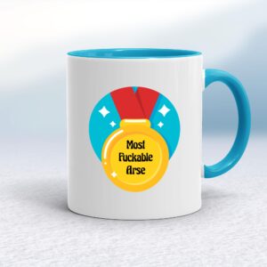 Most Fuckable Arse - Rude Mugs - Slightly Disturbed - Image 1 of 11