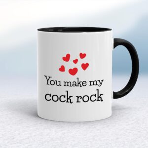 You Make My Cock Rock - Rude Mugs - Slightly Disturbed - Image 1 of 16