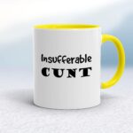 Insufferable Cunt - Rude Mugs - Slightly Disturbed - Image 10 of 16