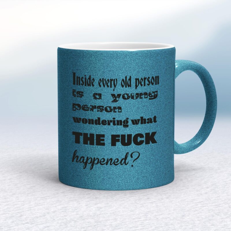 Inside Every Old Person - Rude Mugs - Slightly Disturbed - Image 13 of 16