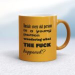 Inside Every Old Person - Rude Mugs - Slightly Disturbed - Image 12 of 16