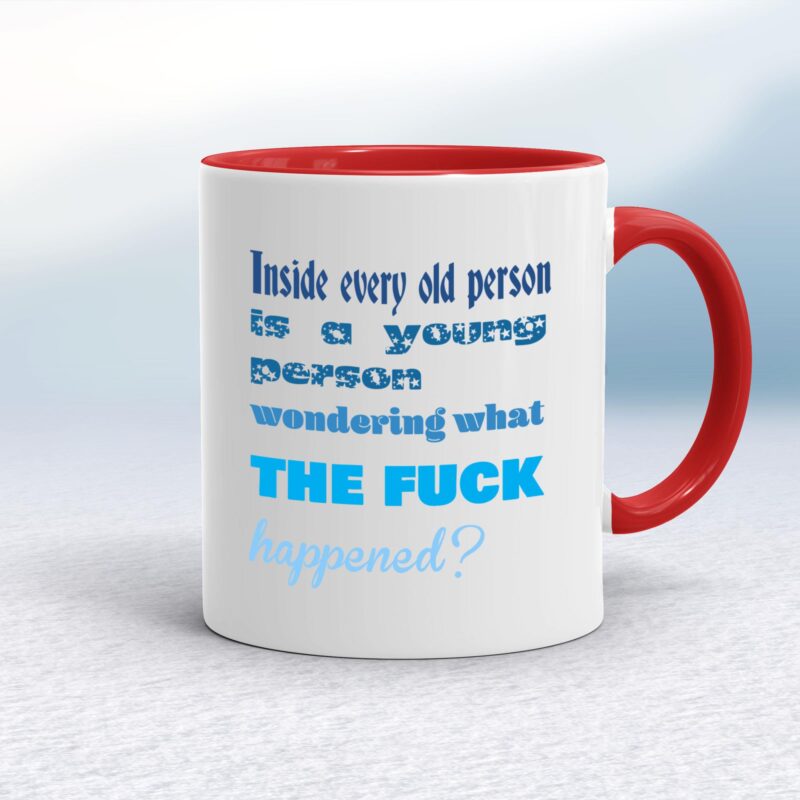 Inside Every Old Person - Rude Mugs - Slightly Disturbed - Image 6 of 16