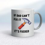 If Dad Can't Fix It - Rude Mugs - Slightly Disturbed - Image 11 of 15