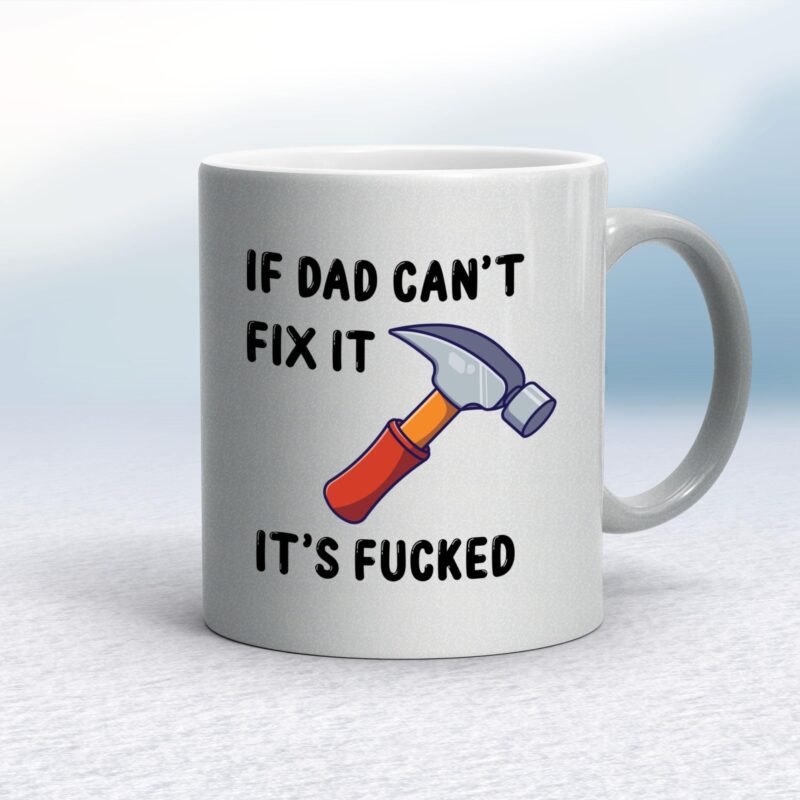 If Dad Can't Fix It - Rude Mugs - Slightly Disturbed - Image 11 of 15