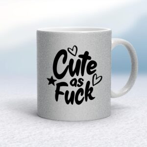 Cute As Fuck - Rude Mugs - Slightly Disturbed - Image 1 of 16