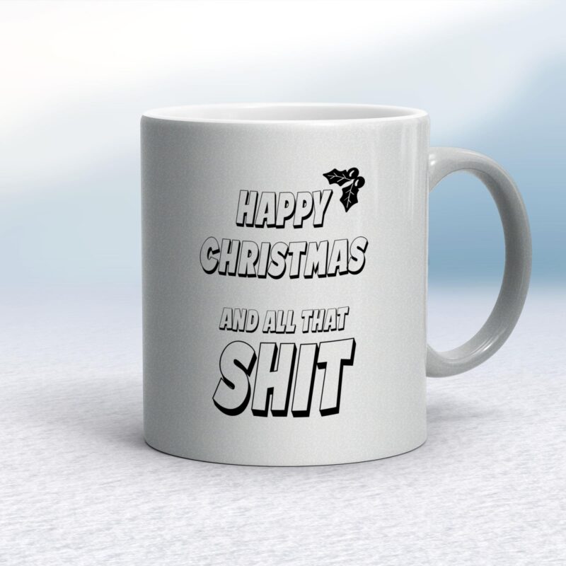 Happy Christmas And All That Shit - Rude Mugs - Slightly Disturbed - Image 11 of 16