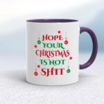 Hope Your Christmas Is Not Shit - Rude Mugs - Slightly Disturbed - Image 8 of 12