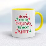 Hope Your Christmas Is Not Shit - Rude Mugs - Slightly Disturbed - Image 10 of 12