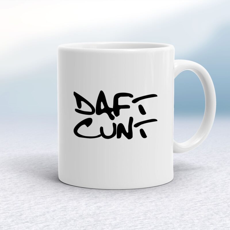 Daft Cunt - Rude Mugs - Slightly Disturbed - Image 1 of 16