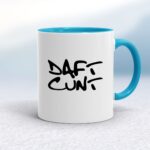 Daft Cunt - Rude Mugs - Slightly Disturbed - Image 3 of 16