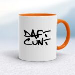 Daft Cunt - Rude Mugs - Slightly Disturbed - Image 7 of 16