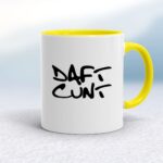 Daft Cunt - Rude Mugs - Slightly Disturbed - Image 10 of 16