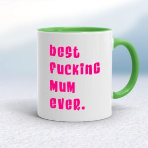 Best Fucking Mum Ever - Rude Mugs - Slightly Disturbed - Image 1 of 16