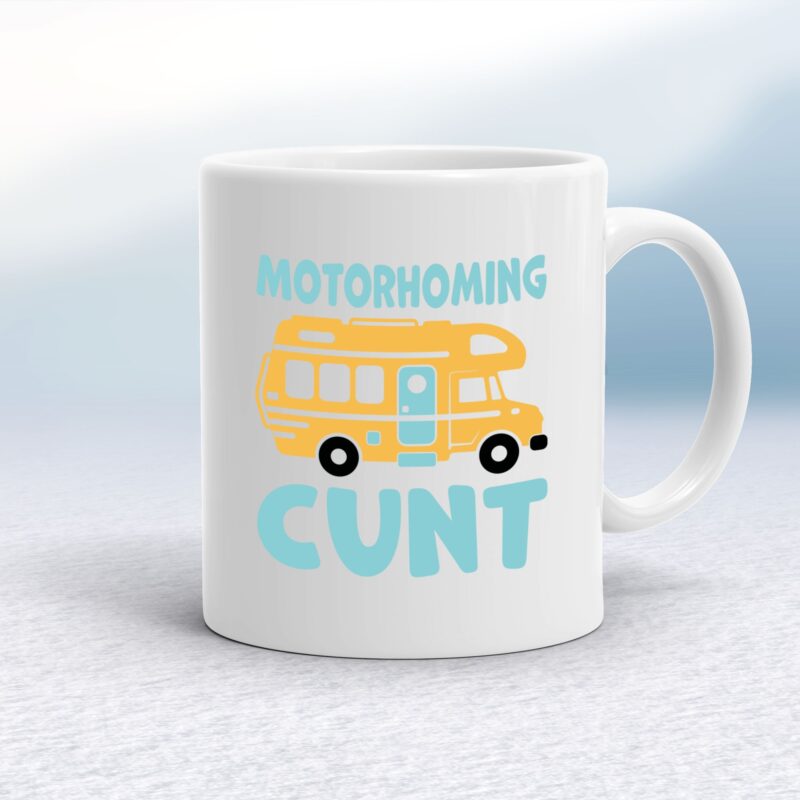 Motorhoming Cunt - Rude Mugs - Slightly Disturbed - Image 1 of 16