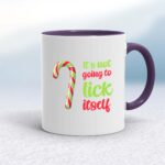 Christmas Not Going To Suck-Lick Itself - Rude Mugs - Slightly Disturbed - Image 8 of 32