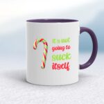 Christmas Not Going To Suck-Lick Itself - Rude Mugs - Slightly Disturbed - Image 8 of 32