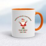 Santa Loves Everyone - Rude Mugs - Slightly Disturbed - Image 7 of 32
