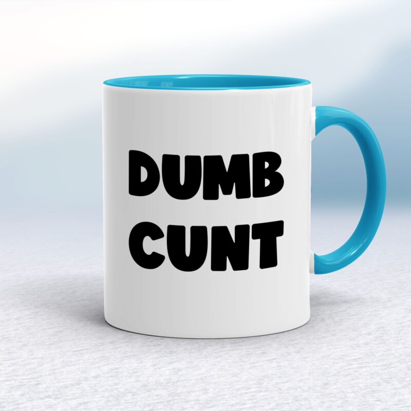 Dumb Cunt - Rude Mugs - Slightly Disturbed - Image 4 of 16
