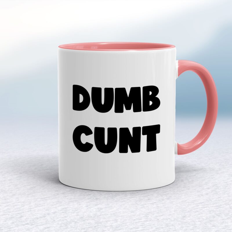 Dumb Cunt - Rude Mugs - Slightly Disturbed - Image 6 of 16